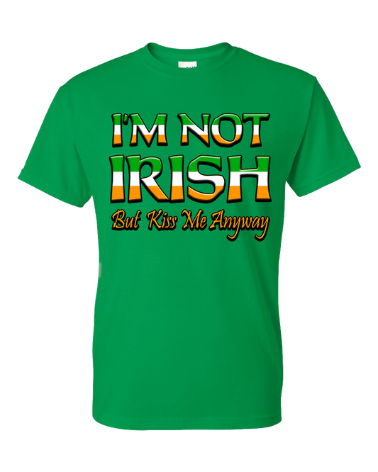 St. Patrick's Day "I'm Not Irish"