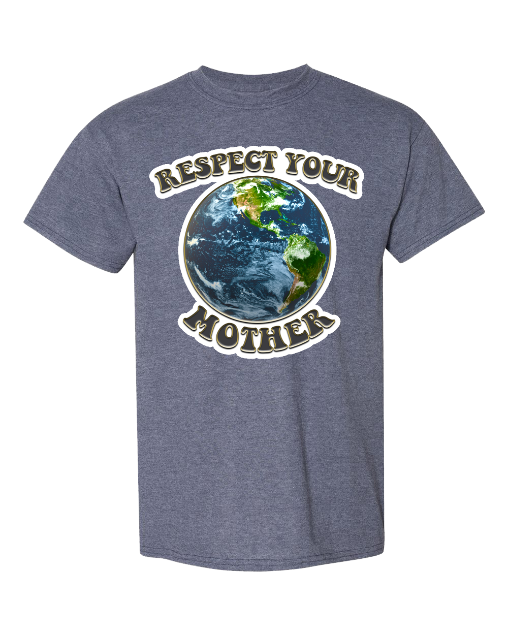 Inspirational "Respect Your Mother"