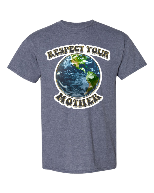 Inspirational "Respect Your Mother"