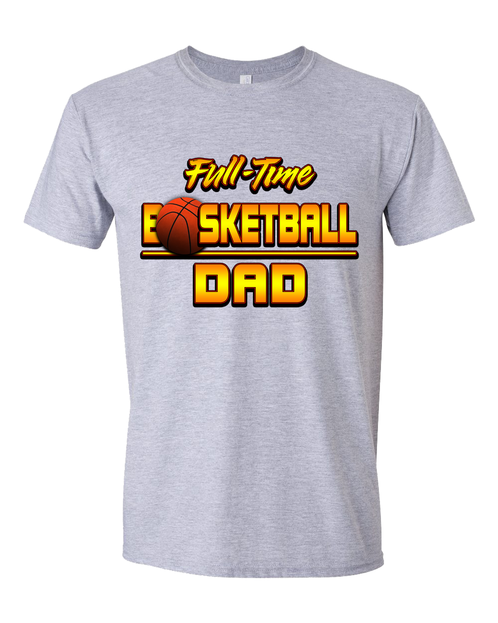 Basketball "Full-Time Basketball Dad"