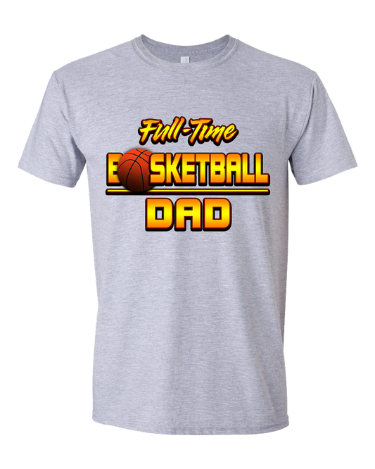 Basketball "Full-Time Basketball Dad"