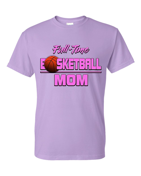 Basketball "Full-Time Basketball Mom"