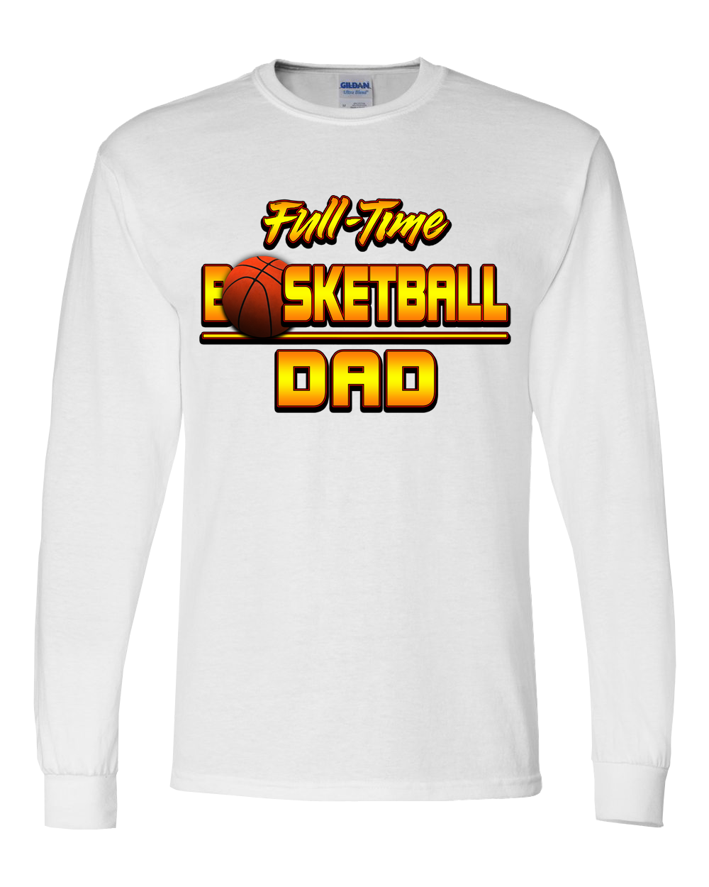 Basketball "Full-Time Basketball Dad"