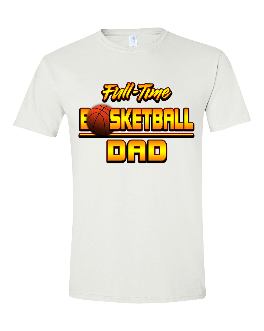 Basketball "Full-Time Basketball Dad"