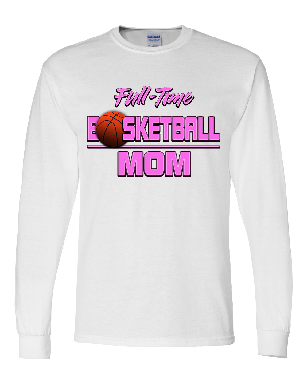 Basketball "Full-Time Basketball Mom"