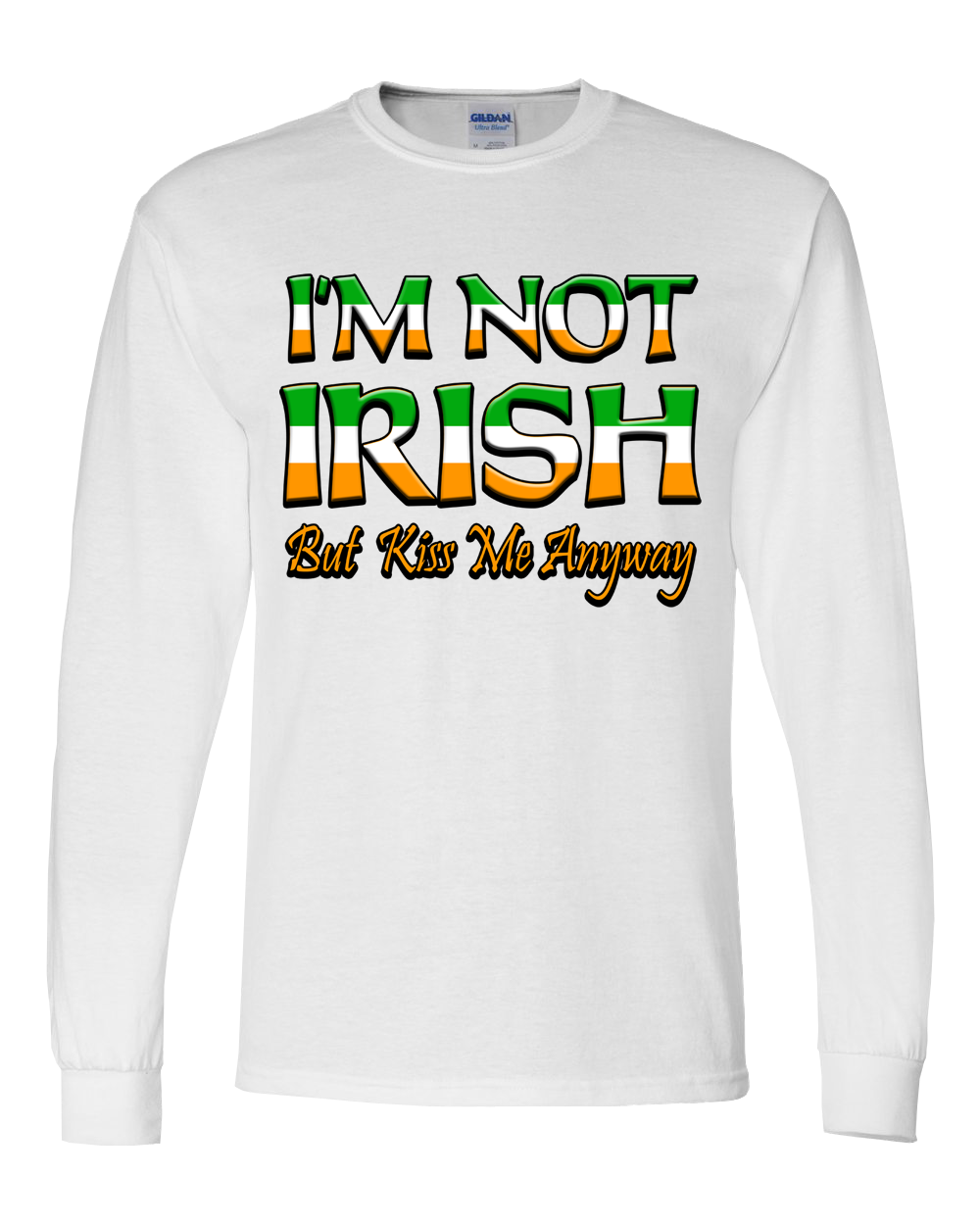 St. Patrick's Day "I'm Not Irish"